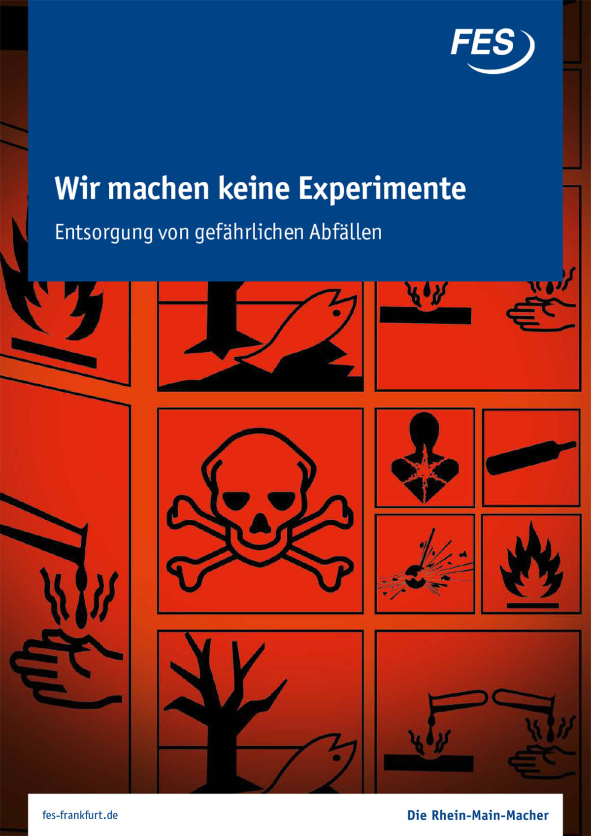 Broschüre Wir machen keine Experimente – Entsorgung von gefährlichen Abfällen